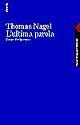 L'ultima parola. Contro il relativismo