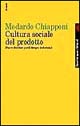 Cultura sociale del prodotto. Nuove frontiere per il disegno industriale