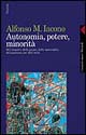 Autonomia, potere, minorità. Del sospetto, della paura, della meraviglia, del guardare con altri occhi