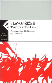 Tredici volte Lenin. Per sovvertire il fallimento del presente