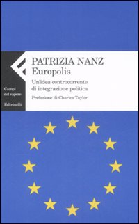 Europolis. Un'idea controcorrente di integrazione politica