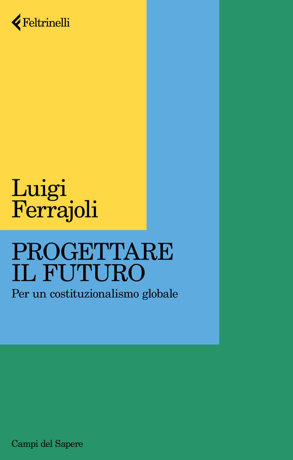 Progettare il futuro. Per un costituzionalismo globale