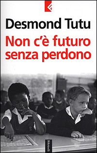 Non c'è futuro senza perdono