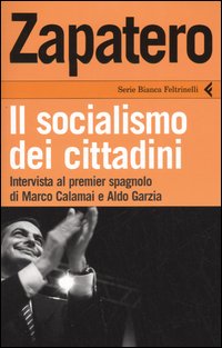 Zapatero. Il socialismo dei cittadini