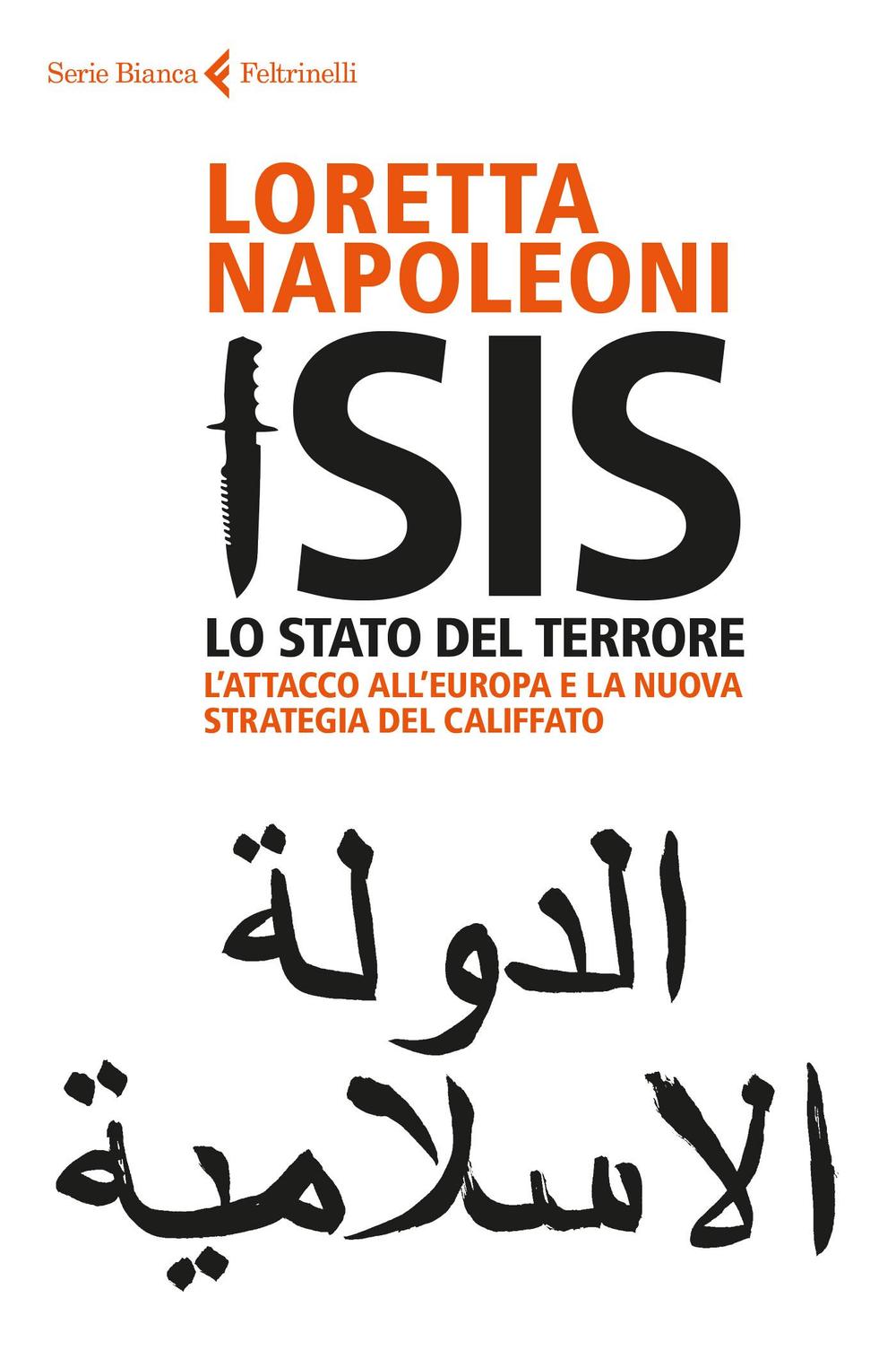 Isis. Lo stato del terrore. L'attacco all'Europa e la nuova strategia del Califfato