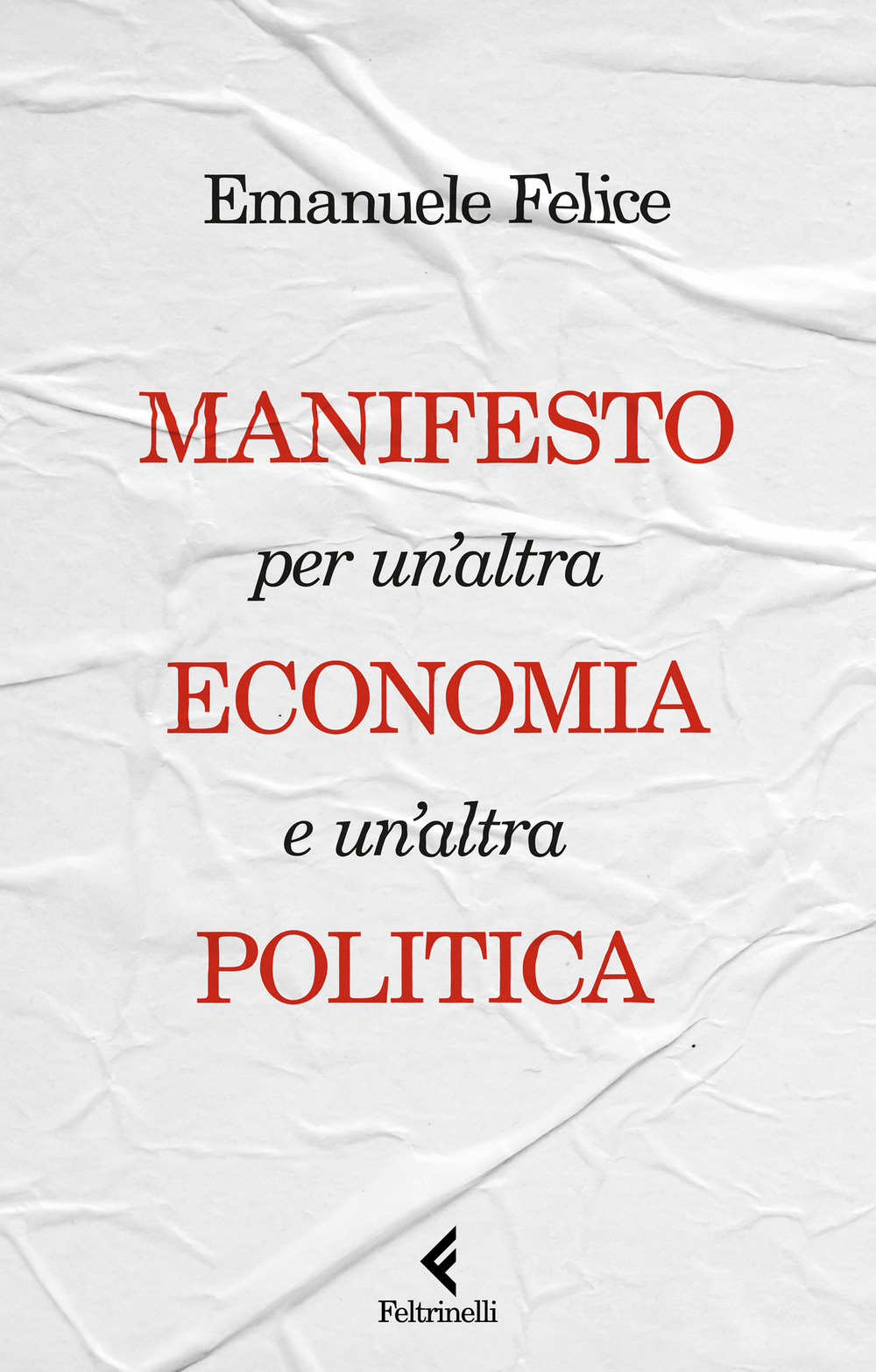 Manifesto per un'altra economia e un'altra politica