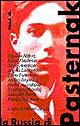 La russia di Pasternak. Dal futurismo al Dottor Zivago