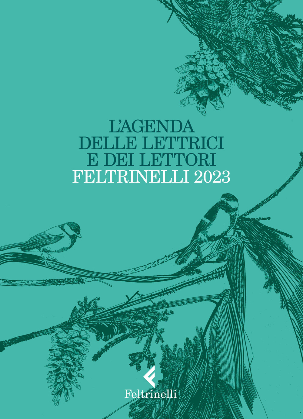 L'agenda delle lettrici e dei lettori Feltrinelli 2023