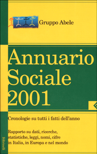 Annuario sociale 2001. Cronologie su tutti i fatti dell'anno