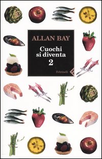 Cuochi si diventa. Le ricette e i trucchi della buona cucina italiana di oggi. Vol. 2