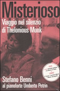 Misterioso. Viaggio nel silenzio di Thelonious Monk