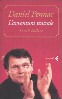 L'avventura teatrale. Le mie italiane