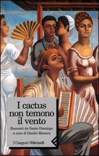 I cactus non temono il vento. Racconti da Santo Domingo