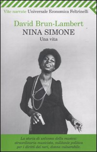 Nina Simone. Una vita