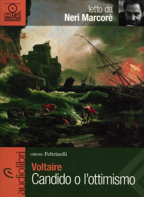 Candido o l'ottimismo letto da Neri Marcorè. Audiolibro. CD Audio formato MP3