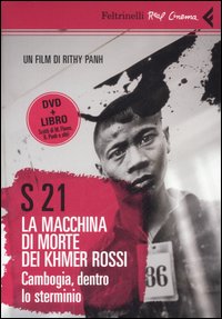 S-21. La macchina di morte dei Khmer rossi. Cambogia, dentro lo sterminio. DVD