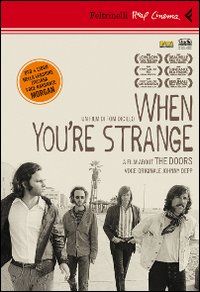 When you're strange. A film about The Doors. DVD