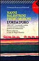 L'orda d'oro. 1968-1977: la grande ondata rivoluzionaria e creativa, politica ed esistenziale