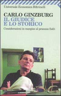 Il giudice e lo storico. Considerazioni in margine al processo Sofri