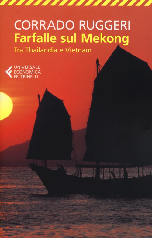 Farfalle sul Mekong. Tra Thailandia e Vietnam