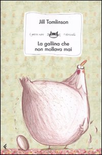 La gallina che non mollava mai