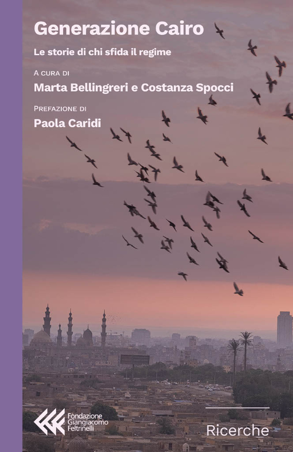 Generazione Cairo. Le storie di chi sfida il regime