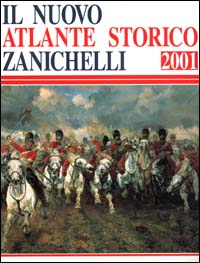 Il nuovo atlante storico Zanichelli 2001