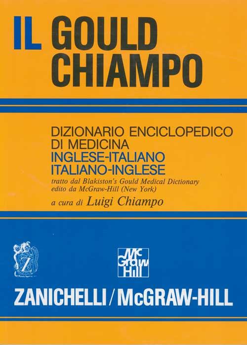 Il gould Chiampo. Dizionario enciclopedico di medicina inglese-italiano, italiano-inglese