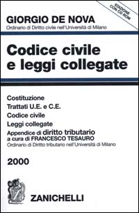Codice civile e leggi collegate 2000. Costituzione, Trattati U.E. e C.E., Codice civile, Leggi collegate. Appendice di diritto tributario