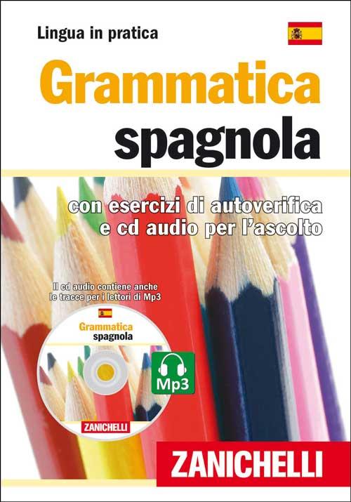 Grammatica spagnola. Con esercizi di autoverifica