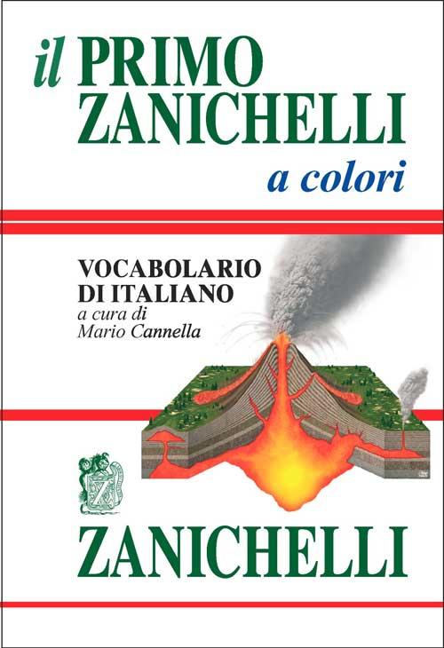 Il primo Zanichelli a colori. Vocabolario di italiano