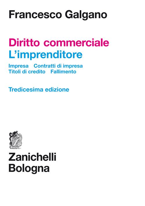 Diritto commerciale. Impresa. Contratti d'impresa. Titoli di credito. Fallimento