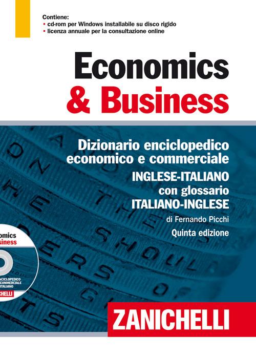 Economics & business. Dizionario enciclopedico economico e commerciale inglese-italiano, italiano-inglese