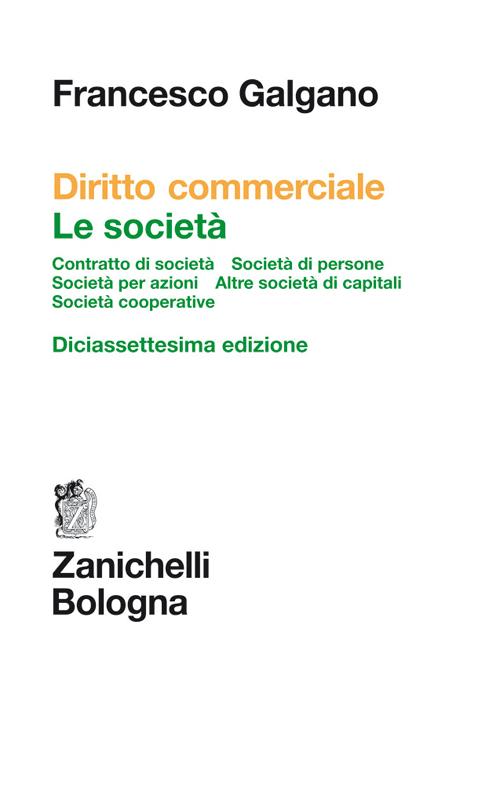 Diritto commerciale. Le società. Contratto di società. Società di persone. Società per azioni. Altre società di capitali. Società cooperative
