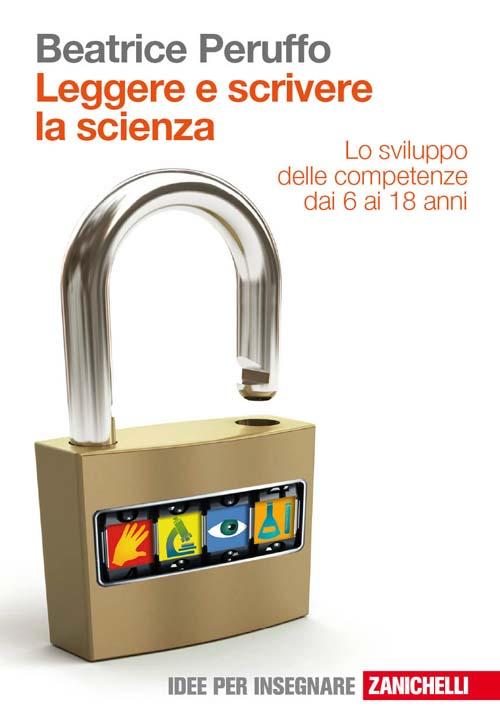 Leggere e scrivere la scienza. Lo sviluppo delle competenze dai 6 ai 18 anni