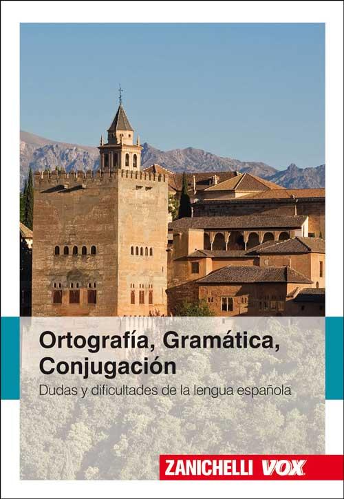 Ortografía, gramatíca, conjugacíon. Dudas y dificultates de la lengua española