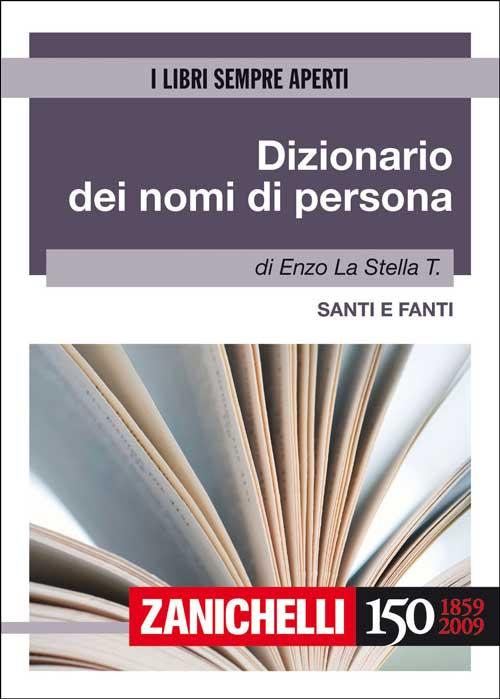 Dizionario dei nomi di persona. Santi e fanti