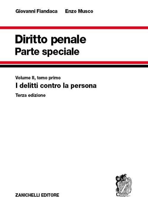 Diritto penale. Parte speciale. Vol. 2/1: I delitti contro la persona