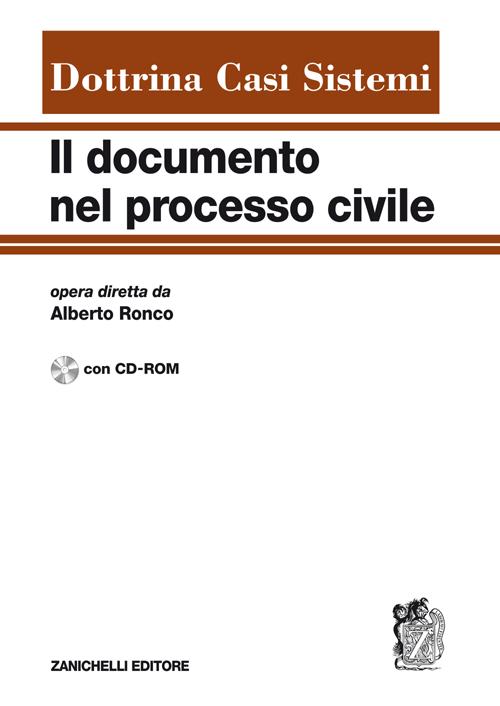 Il documento nel processo civile. Dottrina, casi, sistemi