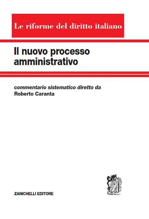 Il nuovo processo amministrativo. Commentario sistematico