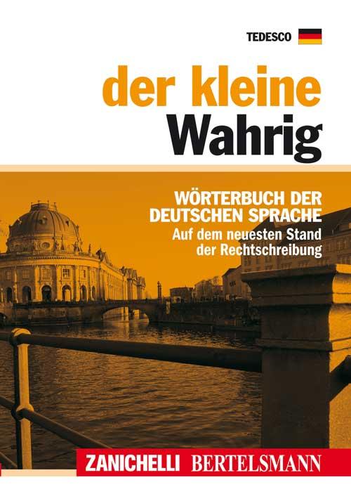 Der kleine Wahrig. Wörterbuch der deutschen Sprache