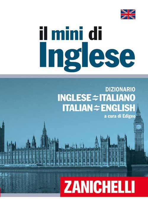 Il mini di inglese. Dizionario inglese-italiano, italiano-inglese