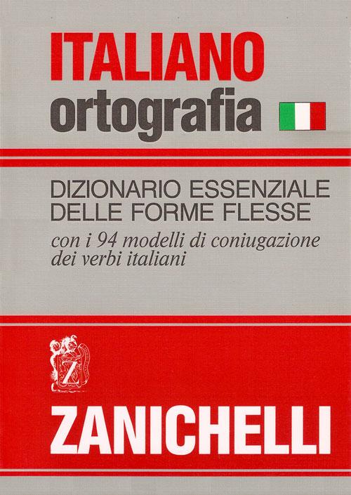 Italiano-ortografia. Dizionario essenziale delle forme flesse
