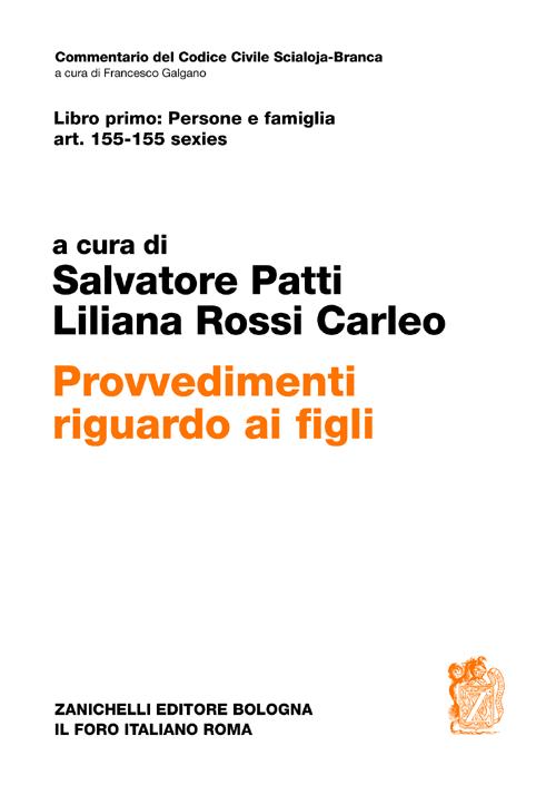 Libro primo: persone e famiglia artt. 155-155 sexies. Provvedimenti riguardo ai figli