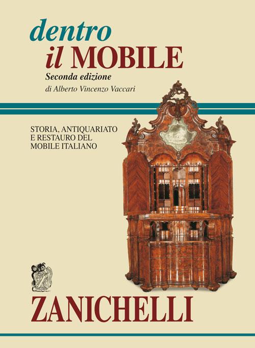 Dentro il mobile. Storia, antiquariato e restauro del mobile italiano