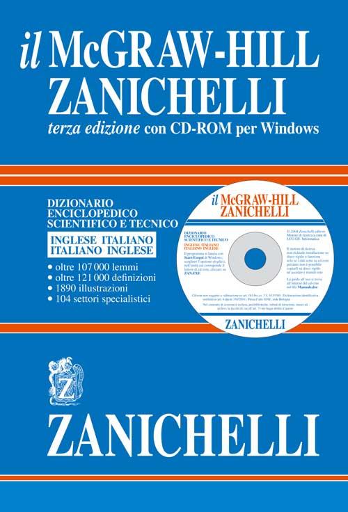 Il McGraw-Hill Zanichelli. Dizionario enciclopedico scientifico e tecnico. Inglese-italiano, italiano-inglese