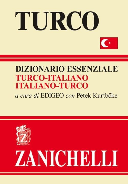 Turco. Dizionario essenziale turco-italiano, italiano-turco