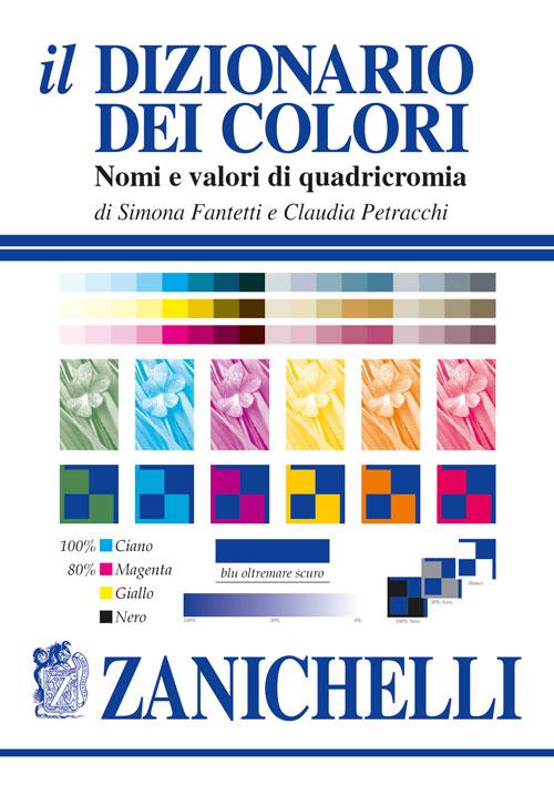 Il dizionario dei colori. Nomi e valori di quadricromia