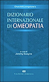 Churchill Livingstone's dizionario internazionale di omeopatia