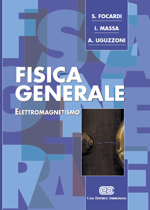 Fisica generale. Vol. 2: Elettromagnetismo